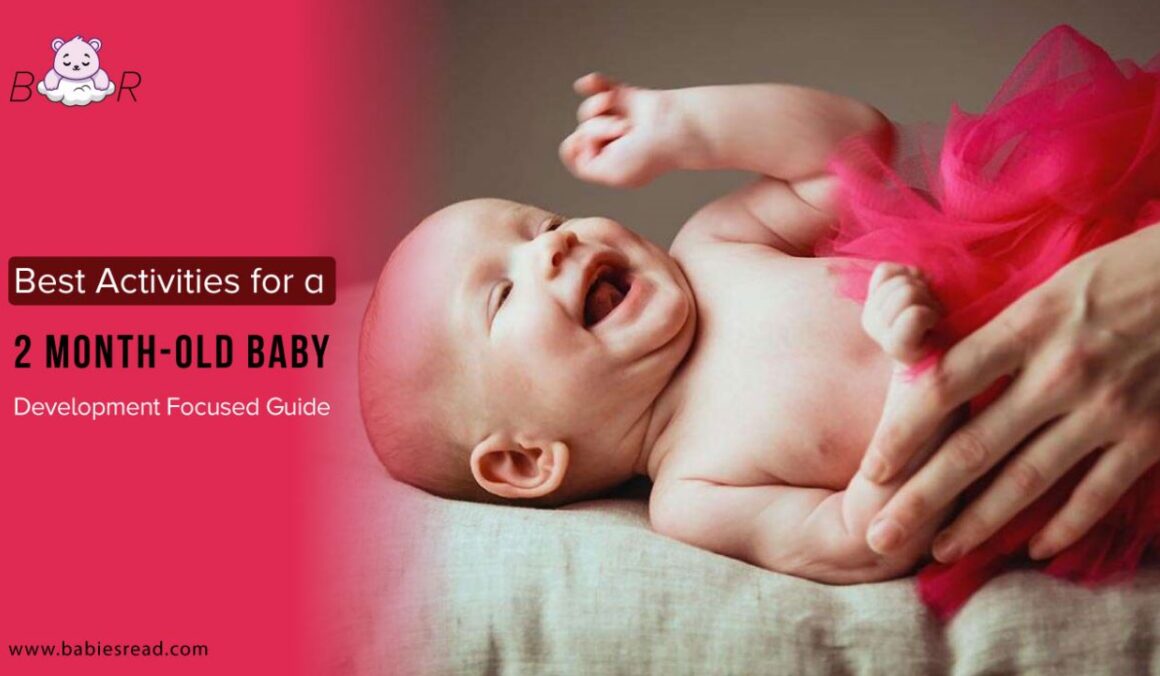 Activities for a 2 month old baby that'll entertain them and help them develop skills.